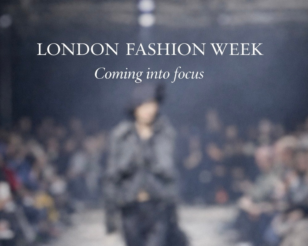 London Fashion Week is coming into focus.