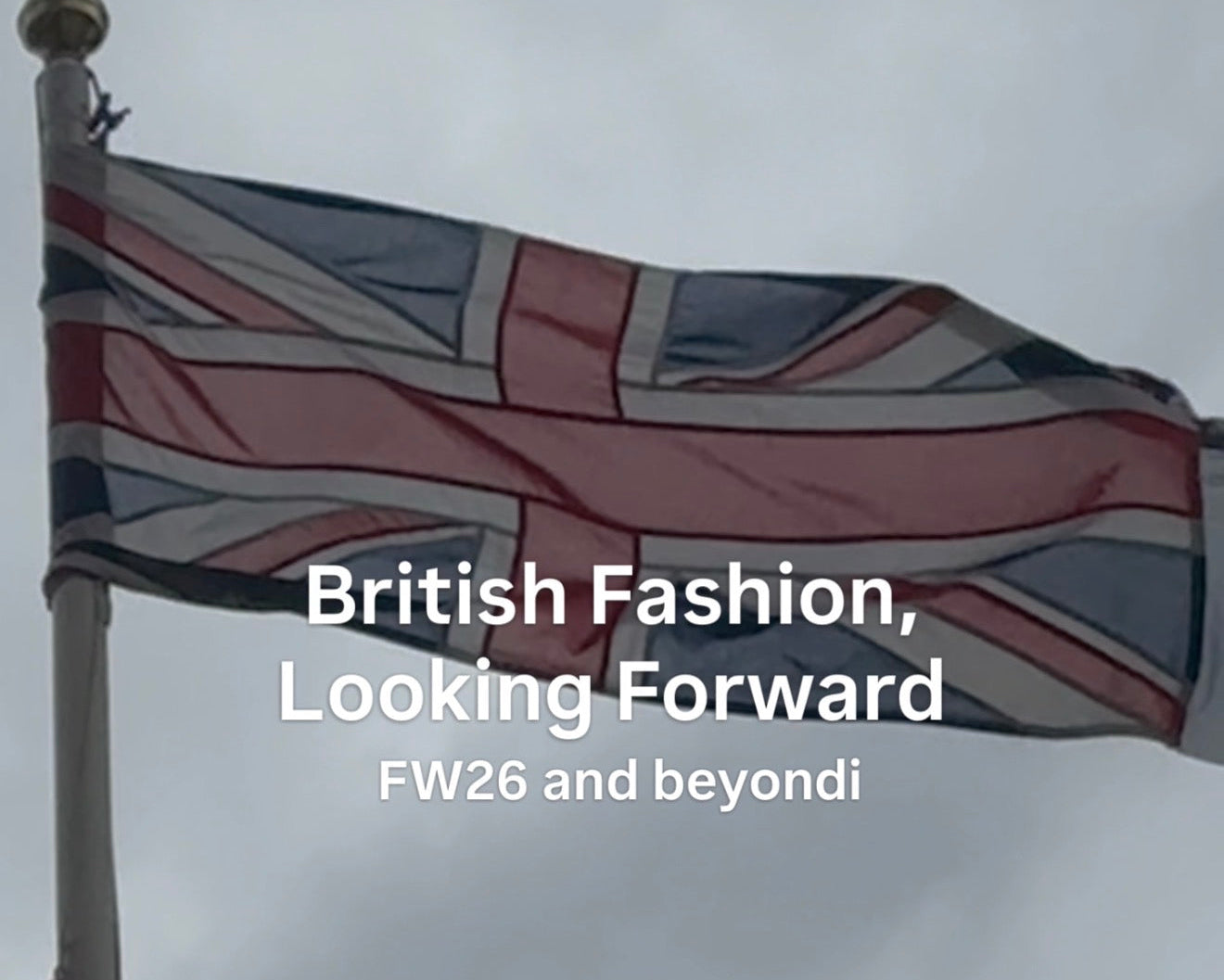 British Fashion, Looking Forward
